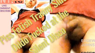 EDGEWORTH JOHNSTONE – Piss Fetish Tranny Slut Dildo Fucked at the Silent Disco - Male pee fetish, peeing. urine
