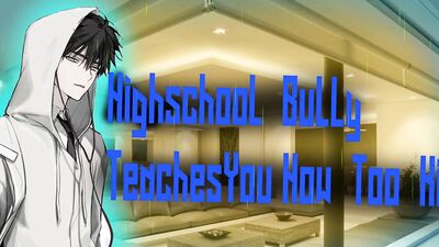 Highschool Bully Teaches You How To Kiss (M 4 M)