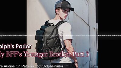 My BFF's Younger Brother (Part 3)