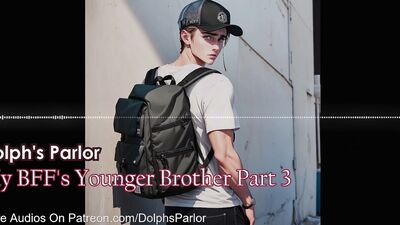 My BFF's Younger Brother (Part 3)
